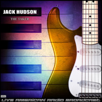 Jack Hudson - The Taker (Live)