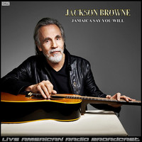 Jackson Browne - Jamaica say You Will (Live)