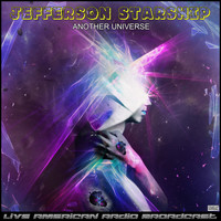 Jefferson Starship - Another Universe (Live)