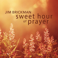 Jim Brickman - Sweet Hour of Prayer
