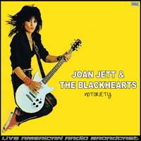Joan Jett & The Blackhearts - Notoriety (Live)