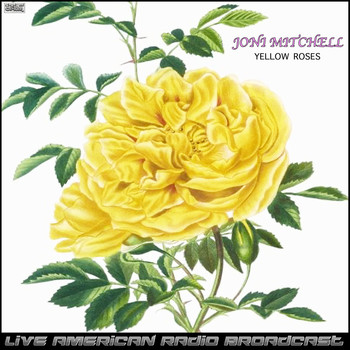Joni Mitchell - Yellow Roses (Live)