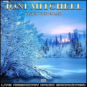 Joni Mitchell - Winter Wonderland (Live)