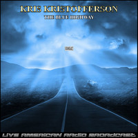 Kris Kristofferson - The Blue Highway (Live)