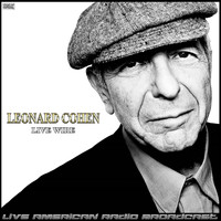 Leonard Cohen - Live Wire (Live)