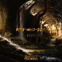 Quake - Body Mind Soul