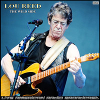 Lou Reed - The Wild Side (Live)
