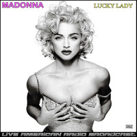 Madonna - Lucky Lady (Live)