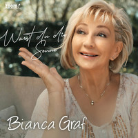Bianca Graf - Wärst du die Sonne