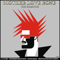 Mother Love Bone - The Champion (Live)