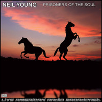 Neil Young - Prisoners Of The Soul (Live)