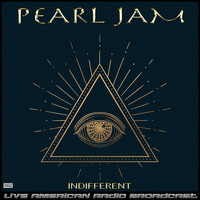 Pearl Jam - Indifferent (Live)