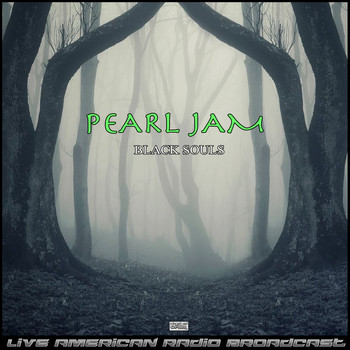 Pearl Jam - Black Souls (Live)