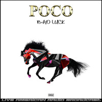 Poco - Bad Luck (Live)