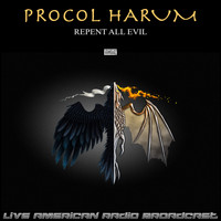Procol Harum - Repent All Evil (Live)