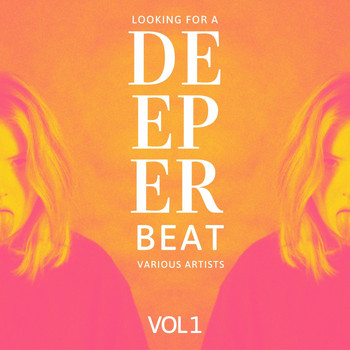 Various Artists - Looking for a Deeper Beat, Vol. 1 (Explicit)