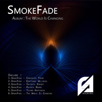 SmokeFade - The World Is Changing