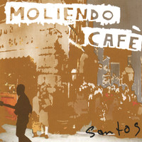 Santos Bonacci - Moliendo Café