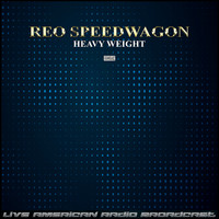 REO Speedwagon - Heavy Weight (Live)