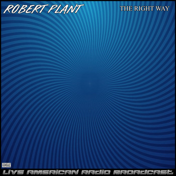 Robert Plant - The Right Way (Live)