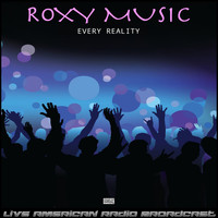 Roxy Music - Every Reality (Live)