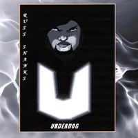 Russ Shanks - Underdog