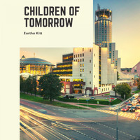 Eartha Kitt - Children of Tomorrow