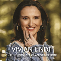 Vivian Lindt - Ich fühl mich stark an deiner Seite