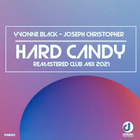 Yvonne Black & Joseph Christopher - Hard Candy (Remastered Club Mix 2021)