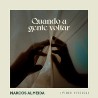 Marcos Almeida - Quando A Gente Voltar (Video Version)