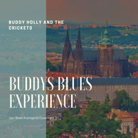 Buddy Holly and The Crickets - Buddys Blues Experience (Jazz Blues Avantgarde Essentials)