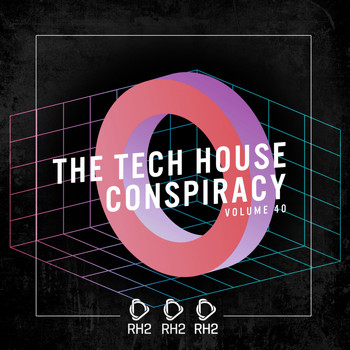 Various Artists - The Tech House Conspiracy, Vol. 40