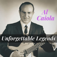 Al Caiola - Unforgettable Legends
