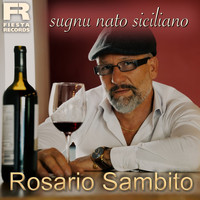 Rosario Sambito - Sugnu Nato Siciliano