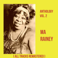 Ma Rainey - Anthology, Vol. 2 (All Tracks Remastered)