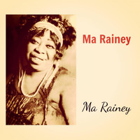 Ma Rainey - Ma Rainey