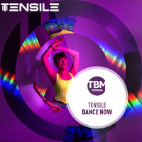 Tensile - Dance Now