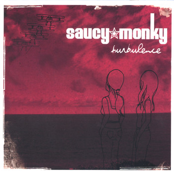Saucy Monky - Turbulence (Euro Version)