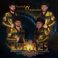 Los Torres - Corridos Originales
