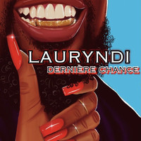 Lauryndi - Derniere chance