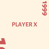 Player X - 1999