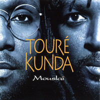 Toure Kunda - Mouslai