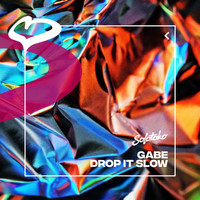 Gabe - Drop It Slow