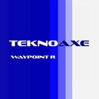 TeknoAXE - Waypoint R