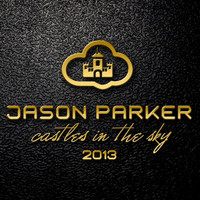 Jason Parker - Castles in the Sky 2013