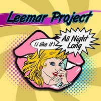 Leemar Project - All Night Long (I Like It)