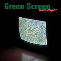 Green Screen - Date Night