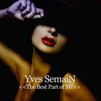 Yves Semain - The Best Part of Me