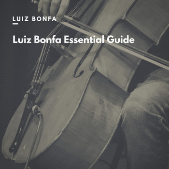 Luiz Bonfa - Luiz Bonfa Essential Guide