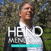Heino Mendoza - Komm lass uns tanzen